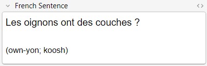 A screenshot from my Anki card which says 'Les oignons ont des couches? (own-yon; koosh)'